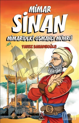 Mimar Sinan - Minaredeki Osmanlı Mührü